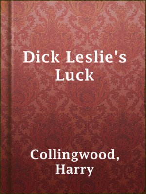 cover image of Dick Leslie's Luck